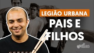 Pais e Filhos  Legião Urbana aula de bateria [upl. by Tamaru]