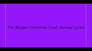 The Muppet Christmas Carol Scrooge Lyrics [upl. by Wilburn]