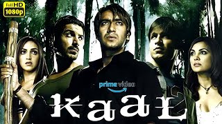 Kaal Full Movie 2005 HD 1080p Facts  Ajay Devgan John Abraham Vivek Lara Dutta Review amp Facts [upl. by Clyte]