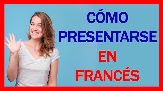 PRESENTACION en FRANCES 🚀 Cómo presentarse en francés  Curso Francés Básico [upl. by Grane758]