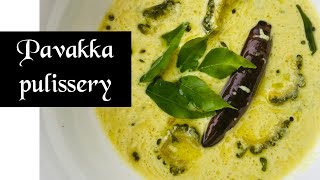 Pavakka pulissery Hi Kitchen recipes In Malayalam pulissery സദ്യ സ്പെഷ്യൽ [upl. by Norvil]