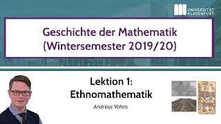 Geschichte der Mathematik 2019W OnlineLektion 1 Ethnomathematik [upl. by Wendolyn136]