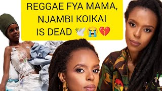 NJAMBI KOIKAI REGGAE QUEEN HAS PASSED AWAY 🕊️💔💔 [upl. by Sicular465]