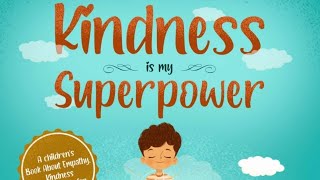 Kindness is my Superpower by Alicia Ortego Childrens audiobook Readaloud [upl. by Ydarg]