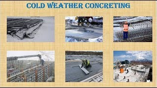 Cold Weather Concreting  Types of Concreting  Concrete Technology  Civil Engineering [upl. by Livesay]