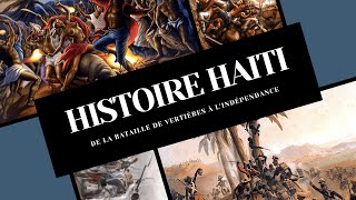 Histoire Haiti  De la Bataille de Vertières à l’indépendance [upl. by Amye]