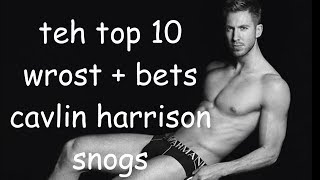 the top 10 worst amp best calvin harris songs [upl. by Wilmer]