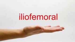 How to Pronounce iliofemoral  American English [upl. by Isis165]