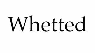 How to Pronounce Whetted [upl. by Enyaj]