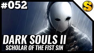 FEUCHTE TRÄUME • 052 • Dark Souls II Scholar of the First Sin [upl. by Arivle115]