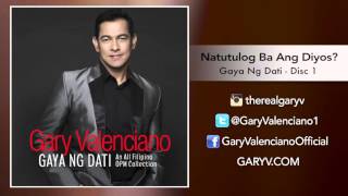 Gary Valenciano Gaya Ng Dati Album  Natutulog Ba Ang Diyos [upl. by Kavanagh]