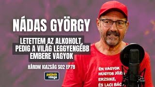 NÁDAS GYÖRGY LETETTEM AZ ALKOHOLT PEDIG A VILÁG LEGGYENGÉBB EMBERE VAGYOK  Palikék Világa [upl. by Rosemary753]