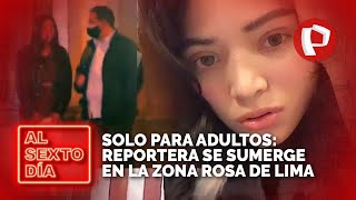 Solo para adultos Reportera se sumerge en la Zona Rosa de Lima [upl. by Ranna]