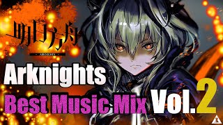 Arknights  Best Music Mix Vol2  アークナイツ明日方舟 BGM OST [upl. by Lawrenson407]