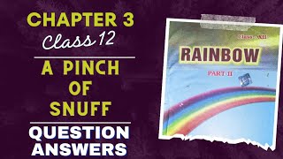 A Pinch of Snuff Question Answer Class 12  English Bihar Board Chapter 3  Academy Villa [upl. by Htez]