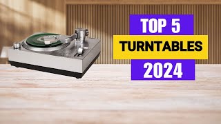 Top 5 BEST TURNTABLES in 2024 [upl. by Ballou]