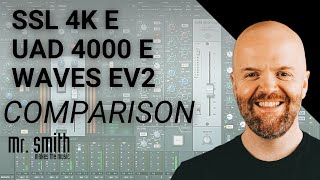 SSL 4K E vs UAD 4K E vs Waves EV2 InDepth Comparison [upl. by Assiren552]