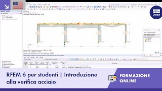 EN RFEM 6 per studenti  Introduzione alla verifica acciaio  6 novembre 2024 [upl. by Josy609]