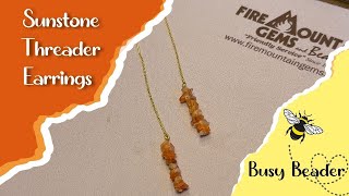 How To Make Some Stunning Sunstone Chip Threader Earrings For Yourself [upl. by Arekat125]