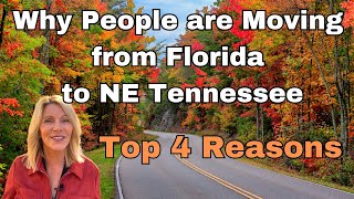 Why People Are Moving from Florida to Northeast Tennessee The Top 4 Reasons [upl. by Ycnaffit]