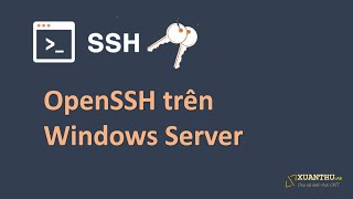 SSH02  Cài đặt OpenSSH trên Windows và kết nối SSH đến Windows Server [upl. by Esmerelda]