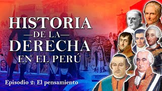 🟠 HISTORIA de la DERECHA POLITICA en PERÚ  VIRREINTATO El PENSAMIENTO  PT 2 [upl. by Wynne897]