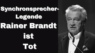 SynchronsprecherLegende Rainer Brandt ist Tot [upl. by Arica]