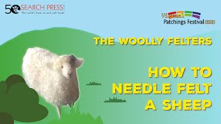 How to Needle Felt a Sheep  Video Tutorial by the Woolly Felters [upl. by Marinna]