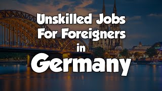 Double Your Income Germany Unskilled Jobs Opportunities for Foreigners 2023 [upl. by Ainatnas254]