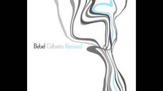 Bebel Gilberto  River Song Grant Nelson Mix [upl. by Goodden718]