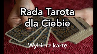 WRÓŻBY TAROT Rada tarota dla Ciebie na dzisiaj Wybierz kartę [upl. by Iinden969]