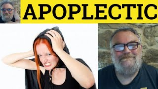 🔵 Apoplectic Meaning  Apoplectic Examples  Apoplectic Definition  Vivid Adjectives  Apoplexy [upl. by Adnilem412]