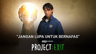 PROJECT EXIT  PSA HADI  quotJANGAN LUPA UNTUK BERNAFASquot [upl. by Katrine65]