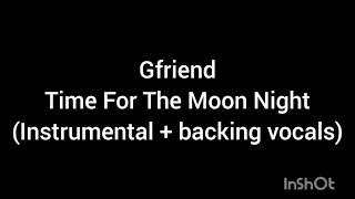 gfriend  time for the moon night Instrumental  backing vocals [upl. by Tugman]