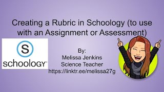 Creating a Rubric in Schoology to use with an Assignment or Assessment [upl. by Nahtnhoj]