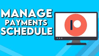 How To Manage Payments Schedule on Your Creator Page Account on Patreon [upl. by Eltsirc]