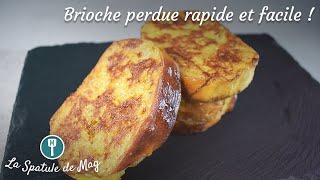 Recette de BRIOCHE PERDUE comme pain perdu rapide et facile [upl. by Mikes142]