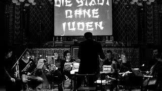 Die Stadt ohne Juden LIVE excerpt [upl. by Giesecke]