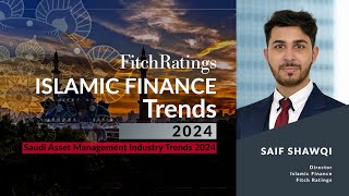 Islamic Finance Trends  Saudi Asset Management Industry Trends 2024 [upl. by Levi695]