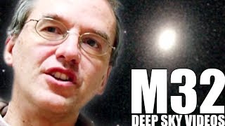 M32  Satellite Galaxy  Deep Sky Videos [upl. by Nahc]