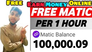 1 Hour  1000 MATIC 🤑  Earn Free Polygon Matic Every 60 minutes [upl. by Kissel235]