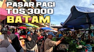 PASAR TOS 3000 BATAM PASAR INI BELUM BERUBAH SAMPE SEKARANG [upl. by Margetts74]