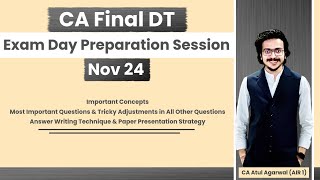 DT Exam Day Preparation Session Nov 24  Important Concepts amp Questions  CA Atul Agarwal AIR 1 [upl. by Arretak758]