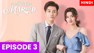 Once We Get Married Chinese Drama Ep 3 Hindi Explain amp Review  Chinese Drama Explained In Hindi [upl. by Anaeli]