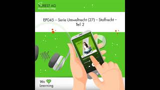 EP045 – Serie Umweltrecht 27 – Stoffrecht Teil 2 [upl. by Rodmur]