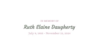 Ruth Elaine Daugherty Memorial Service [upl. by Yarg]