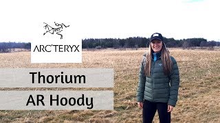 Arcteryx Thorium AR Hoody Tested amp Reviewed [upl. by Kliber]