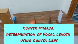 Convex Mirror Determination of Focal length using Convex Lens [upl. by Roche]