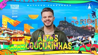 Matheus Fernandes  Altas Loucurinhas  DVD MF No Rio [upl. by Schreiber913]