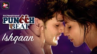 Puncch Beat  Ishqaan  Priyank Sharma  Palash Muchhal  ALTBalaji Original  Music Video [upl. by Ateloiv186]